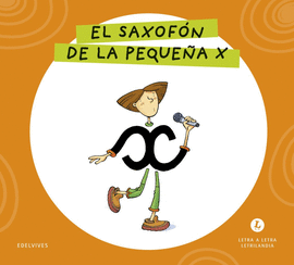 EL SAXOFON DE LA PEQUE�A X