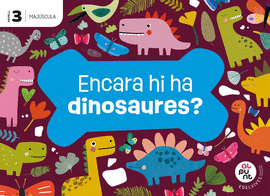 ENCARA HI HA DINOSAURES 5ANYS EI C.VAL 26 MAJUSCUL