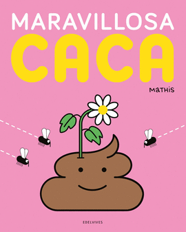 MARAVILLOSA CACA