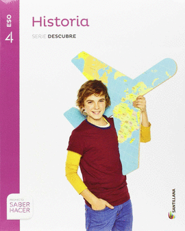 HISTORIA SERIE DESCUBRE 4 ESO SABER HACER
