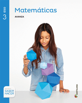 MATEMATICAS SERIE AVANZA 3 ESO SABER HACER