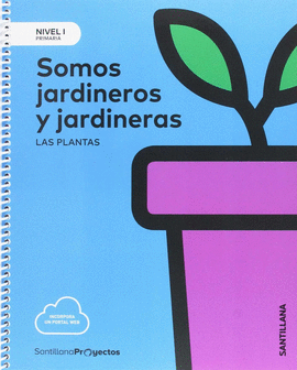 NIVEL I PRI SOMOS JARDINEROS Y JARDINERAS LAS PLANTAS