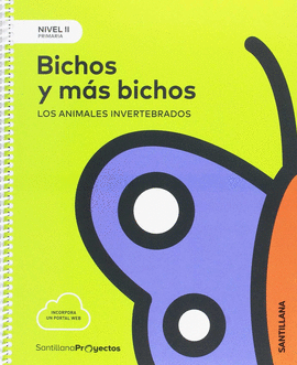 NIVEL II PRI BICHOS Y MAS BICHOS. ANIMALES INVERTEBRADOS