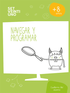 SET21 ESP NAVEGAR Y PROGRAMAR LIBRO ALUM NIVEL 3 8-9A�OS