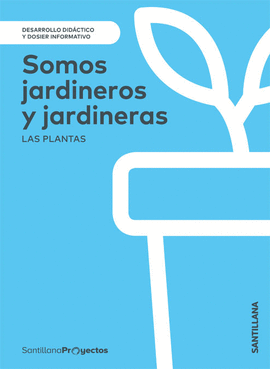 DOSSIER NIVEL I SOMOS JARDINEROS Y JARDINERAS. LAS PLANTAS CAST