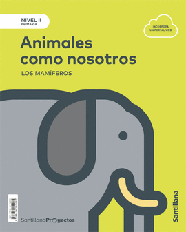 NIVEL II PRI ANIMALES COMO NOSOTROS. LOS MAMIFEROS