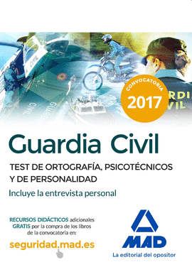 GUARDIA CIVIL. TEST DE ORTOGRAF�A, PSICOT�CNICOS Y DE PERSONALIDAD