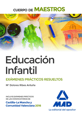 CUERPO DE MAESTROS EDUCACIN INFANTIL. EXMENES PRCTICOS RESUELTOS