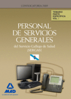 PERSONAL DE SERVICIOS GENERALES DEL SERVICIO GALLEGO DE SALUD (SERGAS). TEMARIO PARTE ESPECFICA. VOLUMEN 1