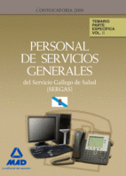 PERSONAL DE SERVICIOS GENERALES DEL SERVICIO GALLEGO DE SALUD (SERGAS). TEMARIO PARTE ESPECFICA. VOLUMEN 2
