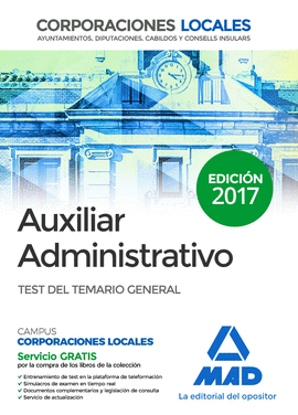 AUXILIARES ADMINISTRATIVOS DE CORPORACIONES LOCALES. TEST DEL TEMARIO GENERAL