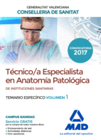 TCNICO ESPECIALISTA EN ANATOMA PATOLGICA, DE INSTITUCIONES SANITARIAS DE LA AGENCIA VALENCIANA DE SALUD. TEMARIO ESPECFICO VOLUMEN 1