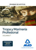 PRUEBAS DE APTITUD PARA EL ACCESO A TROPA Y MARINERA PROFESIONAL. VOLUMEN 1