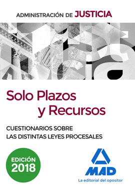 SOLO PLAZOS Y RECURSOS. CUESTIONARIOS SOBRE LAS DISTINTAS LEYES PROCESALES