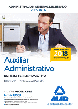 AUXILIAR ADMINISTRATIVO DE LA ADMINISTRACI�N GENERAL DEL ESTADO. PRUEBA DE INFOR