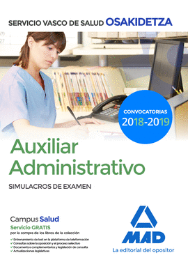 AUXILIAR ADMINISTRATIVO DE OSAKIDETZA-SERVICIO VASCO DE SALUD. SIMULACROS DE EXA