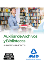 AUXILIAR DE ARCHIVOS Y BIBLIOTECAS. SUPUESTOS PR�CTICOS