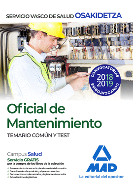OFICIAL DE MANTENIMIENTO DE OSAKIDETZA-SERVICIO VASCO DE SALUD. TEMARIO COM�N Y