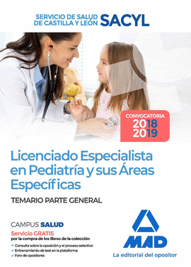 LICENCIADO ESPECIALISTA EN PEDIATR�A Y SUS �REAS ESPEC�FICAS DEL SERVICIO DE SAL