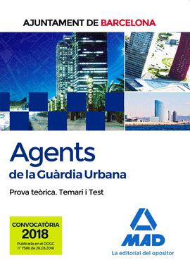 AGENTS DE LA GURDIA URBANA DE L?AJUNTAMENT DE BARCELONA. PROVA TERICA TEMARI I