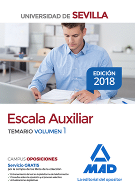 ESCALA AUXILIAR DE LA UNIVERSIDAD DE SEVILLA. TEMARIO VOLUMEN 1