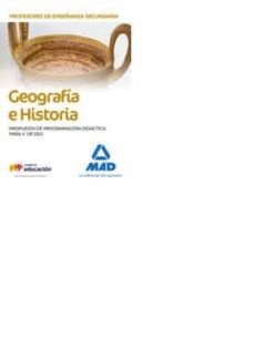 PROFESORES DE ENSE�ANZA SECUNDARIA GEOGRAF�A E HISTORIA. PROPUESTA DE PROGRAMACI