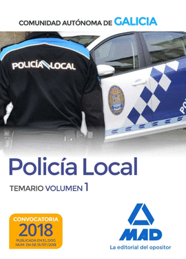 POLIC�A LOCAL DE LA COMUNIDAD AUT�NOMA DE GALICIA. TEMARIO VOLUMEN 1