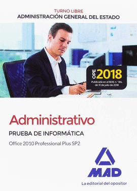 ADMINISTRATIVO DE LA ADMINISTRACIN GENERAL DEL ESTADO (TURNO LIBRE). PRUEBA DE