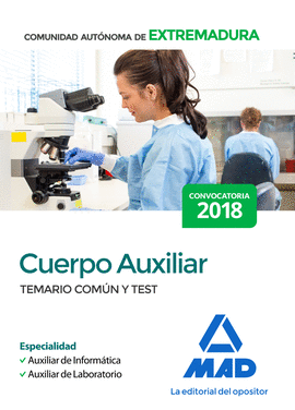 CUERPO AUXILIAR DE LA COMUNIDAD AUTNOMA DE EXTREMADURA (ESPECIALIDAD AUXILIAR D