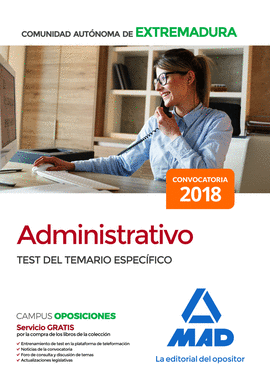 ADMINISTRATIVO DE LA COMUNIDAD AUT�NOMA DE EXTREMADURA. TEST DEL TEMARIO ESPEC�F