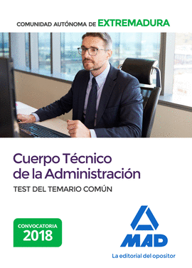 CUERPO TCNICO DE LA COMUNIDAD AUTNOMA DE EXTREMADURA. TEST DEL TEMARIO COMN