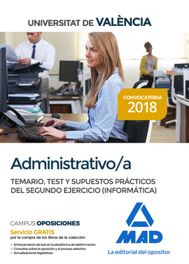 ADMINISTRATIVO DE LA UNIVERSITAT DE VALNCIA. TEMARIO, TEST Y SUPUESTOS PRCTICO