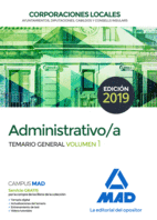 ADMINISTRATIVO DE LAS CORPORACIONES LOCALES. TEMARIO GENERAL VOLUMEN 1