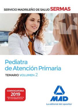 PEDIATRA DE ATENCIN PRIMARIA DEL SERVICIO MADRILEO DE SALUD. VOLUMEN 2