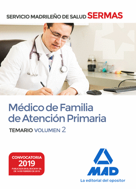 MDICO DE FAMILIA DE ATENCIN PRIMARIA DEL SERVICIO MADRILEO DE SALUD. VOLUMEN