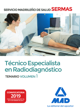 TCNICO  ESPECIALISTA EN RADIODIAGNSTICO DEL SERVICIO MADRILEO DE SALUD. VOLUM