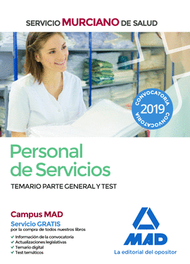 PERSONAL DE SERVICIOS DEL SERVICIO MURCIANO DE SALUD. TEMARIO PARTE GENERAL Y TE