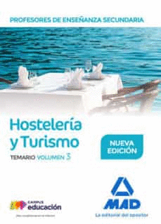 PROFESORES DE ENSEANZA SECUNDARIA. HOSTELERA Y TURISMO TEMARIO VOLUMEN 3