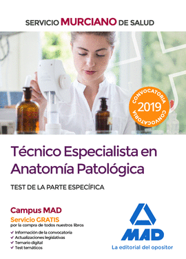 TECNICO ESPECIALISTA EN ANATOMIA PATOLOGICA DEL SERVICIO MURCIANO DE SALUD. TEST