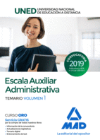 ESCALA AUXILIAR ADMINISTRATIVA DE LA UNIVERSIDAD NACIONAL DE EDUCACI�N A DISTANCIA (UNED). TEMARIO VOLUMEN 1