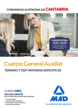 CUERPO GENERAL AUXILIAR DE LA COMUNIDAD AUTNOMA DE CANTABRIA. TEMARIO Y TEST DE