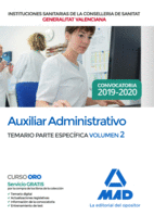 AUXILIAR ADMINISTRATIVO DE LA CONSELLERIA DE SANITAT DE LA GENERALITAT VALENCIANA. TEMARIO PARTE ESPEC�FICA VOLUMEN 2