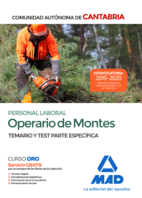 OPERARIO DE MONTES. PERSONAL LABORAL DE LA COMUNIDAD AUTNOMA DE CANTABRIA. TEMARIO Y TEST PARTE ESPECFICA