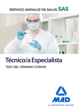 TCNICO/A ESPECIALISTA DEL SERVICIO ANDALUZ DE SALUD. TEST DEL TEMARIO COMN