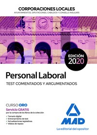 PERSONAL LABORAL DE CORPORACIONES LOCALES. TEST COMENTADOS Y ARGUMENTADOS