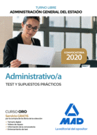 ADMINISTRATIVO DE LA ADMINISTRACI�N GENERAL DEL ESTADO (TURNO LIBRE). TEST Y SUPUESTOS PR�CTICOS
