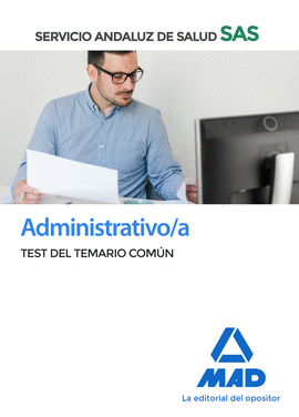 ADMINISTRATIVO/A DEL SERVICIO ANDALUZ DE SALUD. TEST DEL TEMARIO COMÚN