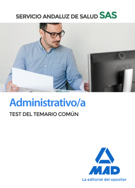 ADMINISTRATIVO/A DEL SERVICIO ANDALUZ DE SALUD. TEST DEL TEMARIO COMN