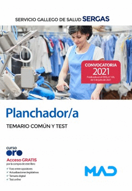 PLANCHADOR/A. SERVICIO GALLEGO DE SALUD (SERGAS) TEMARIO COMÚN Y TEST