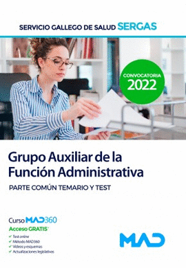 GRUPO AUXILIAR DE LA FUNCIN ADMINISTRATIVA. TEMARIO PARTE COMN Y TEST. SERGAS